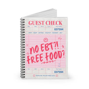 Funny Guest Check Spiral Notebook – No EBT? Free Food!