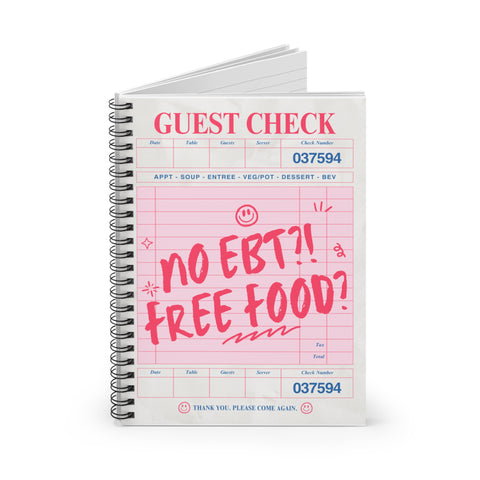 Funny Guest Check Spiral Notebook – No EBT? Free Food!