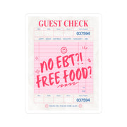 Playful Guest Check Stickers - "No EBT?! Free Food?"