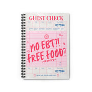 Funny Guest Check Spiral Notebook – No EBT? Free Food!