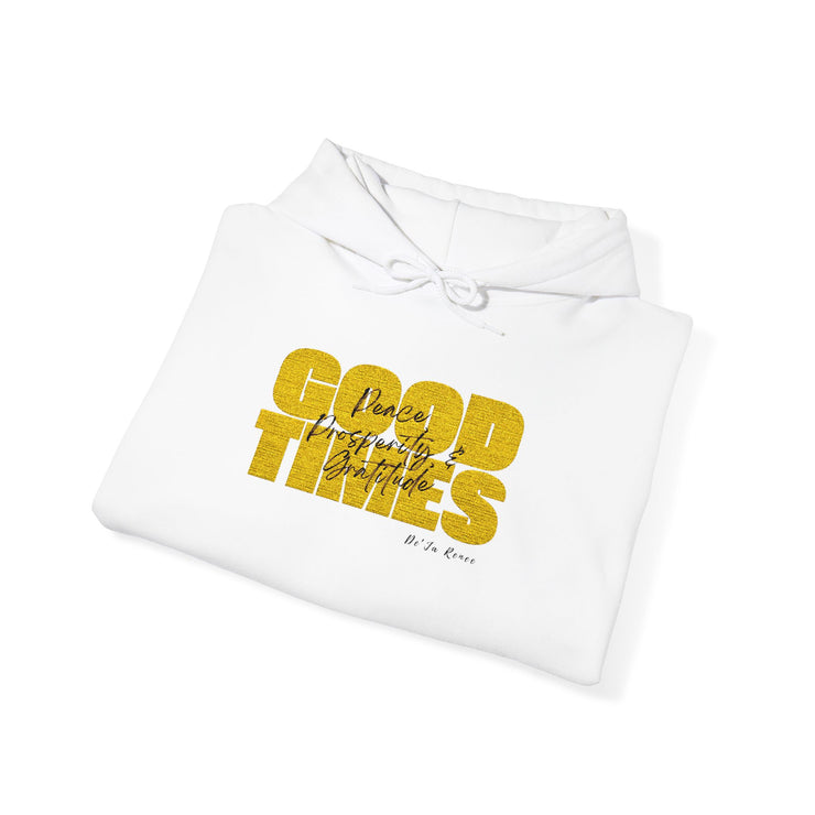 Good Times Hooded Sweatshirt - Cozy Unisex Pullover for Fun Gatherings, Casual Outings, Gift for Friends, Birthday, Celebration